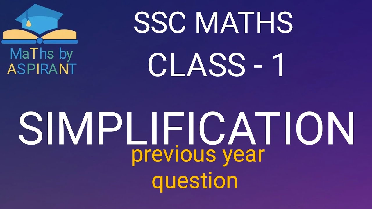 SIMPLIFICATION PREVIOUS YEAR QUESTIONS CLASS 1 ASPIRANT YouTube