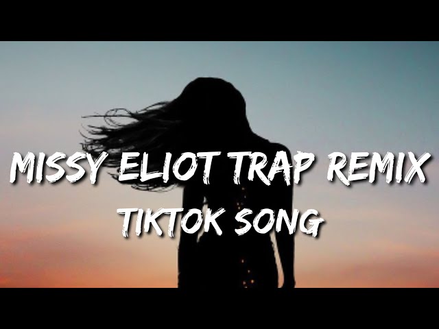 Get Ur Freak On - Missy Eliot Trap Remix (Tiktok Song) | Listen To Me Now class=