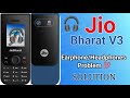 Jio bharat V3 मे हेडफोन कैसे हटाए Jio bharat V3 headphones 🎧🎧 problem|| jio bharat V3 headphones