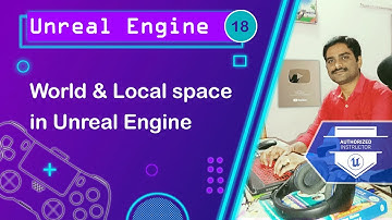 World and Local Space - Unreal Engine Tutorial 18 🚀