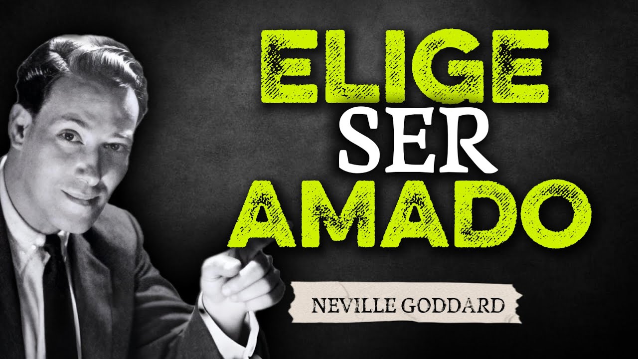 Cómo Crear Amor Correspondido Usando la Ley de Asunción: Enseñanzas Avanzadas de Neville Goddard