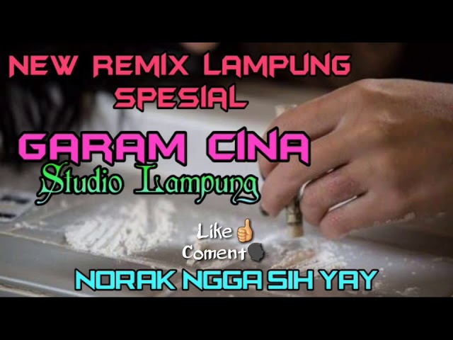 GARAM CINA DI BAKAR DALAM BOTOL||VERSI REMIX LAMPUNG (mp3 cek deskribsi) class=