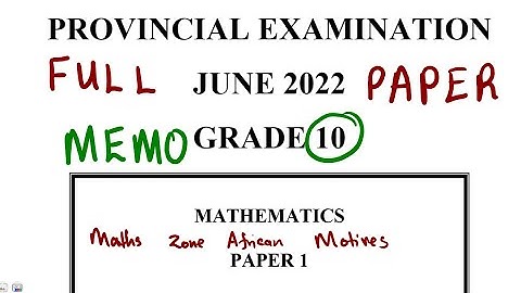 Mathematics Grade 10 JUNE 2022 PAPER 1 Memo  @mathszoneafricanmotives  @mathwithlightone