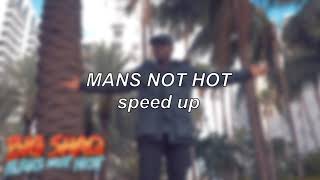 Big Shaq - Mans Not Hot | Speed Up