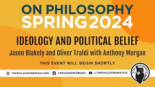 "Ideology and Political Belief": Jason Blakely and Oliver Traldi with Anthony Morgan