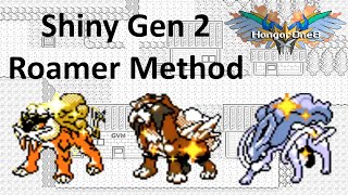 The Mahogany Method: How to Shiny Hunt Gen 2 Roamers & How to Find & Catch Entei, Raikou & Suicune
