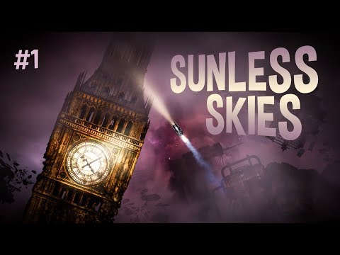 SUNLESS SKIES full release: Drive a Steam Train In SPACE! | Sunless Skies 1.0 gameplay ep 1
