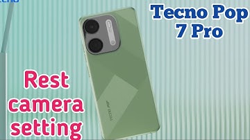 Reset Camera Setting In Tecno Pop 7 Pro,How To Reset Camera Setting In Tecno Pop 7 Pro,