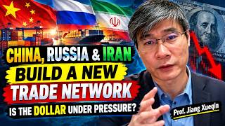 Details 🌍China, Russia & Iran Build a New Trade Network — Is the Dollar Under Pressure | Prof. Jiang Xueqin Update