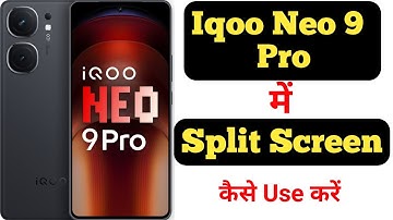 How to enable split screen on Iqoo Neo 9 Pro || Iqoo Neo 9 Pro me split screen kaise enable kare ||