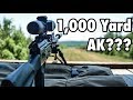 I Built a 1,000 Yard AK