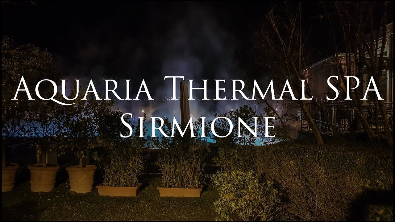 Aquaria Thermal Spa Sirmione Garda Lake Italy Youtube