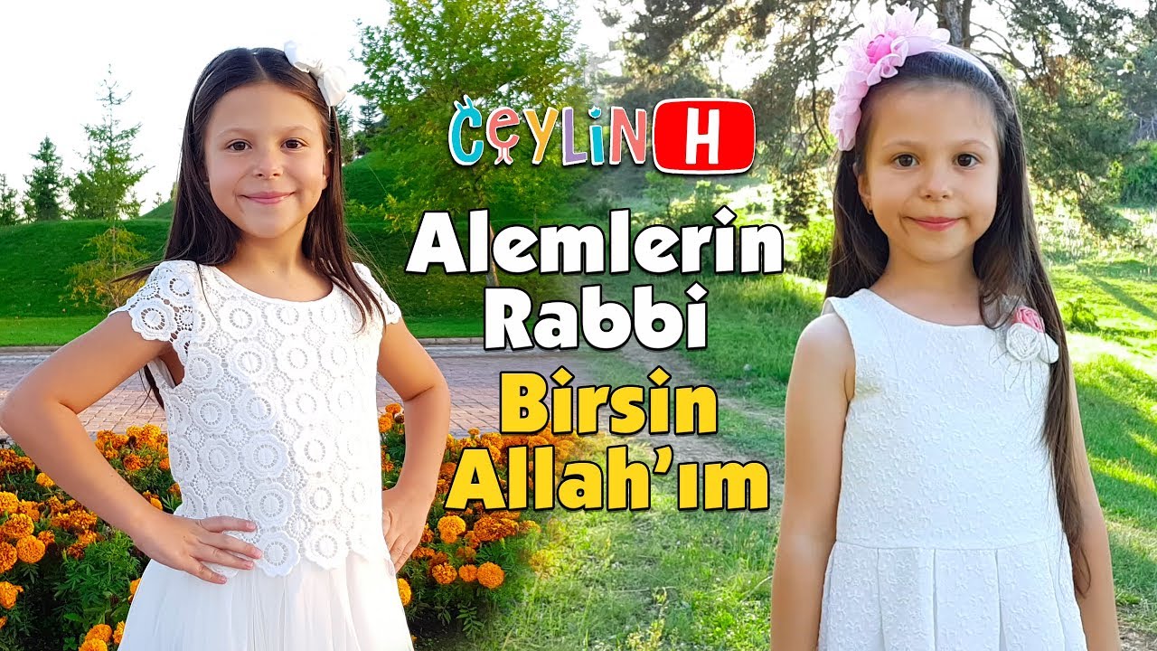 Ceylin H   Birsin Allahm  Alemlerin Rabbi ocuk lahileri