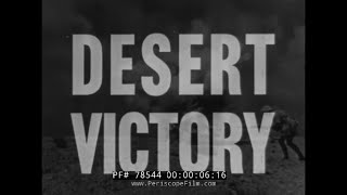 " DESERT VICTORY "   WWII BRITISH DOCUMENTARY  BATTLE FOR NORTH AFRICA VS. AFRIKA KORPS PART 1 78544