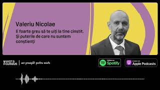 Valeriu Nicolae - Puterile de care nu suntem conștienți | Vast and Curious Podcast