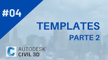 Curso de Civil 3D - Aula 04: Templates - Overview
