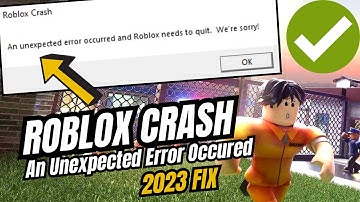 ROBLOX AN UNEXPECTED ERROR OCCURRED FIX (2023) | Fix Roblox Crash Error