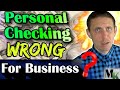 WHY You Need A Business Checking  ASAP - 6 Reasons For Your Small Business