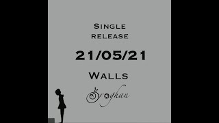 Coming Soon - WALLS - Broghan