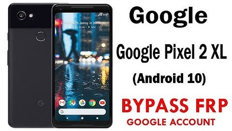 Google Pixel 2 XL Android 10 FRP/Google Lock Bypass Easy Steps & Quick New method 100% Work