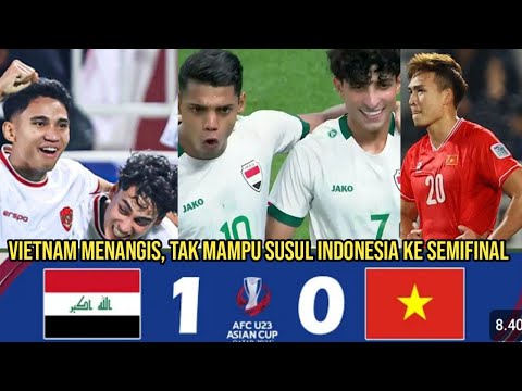 Vietnam Angkat koper,Hasil Pertandingan Irak U23 vs Vietnam -Perempat Final Piala Asia U-23 2024❗