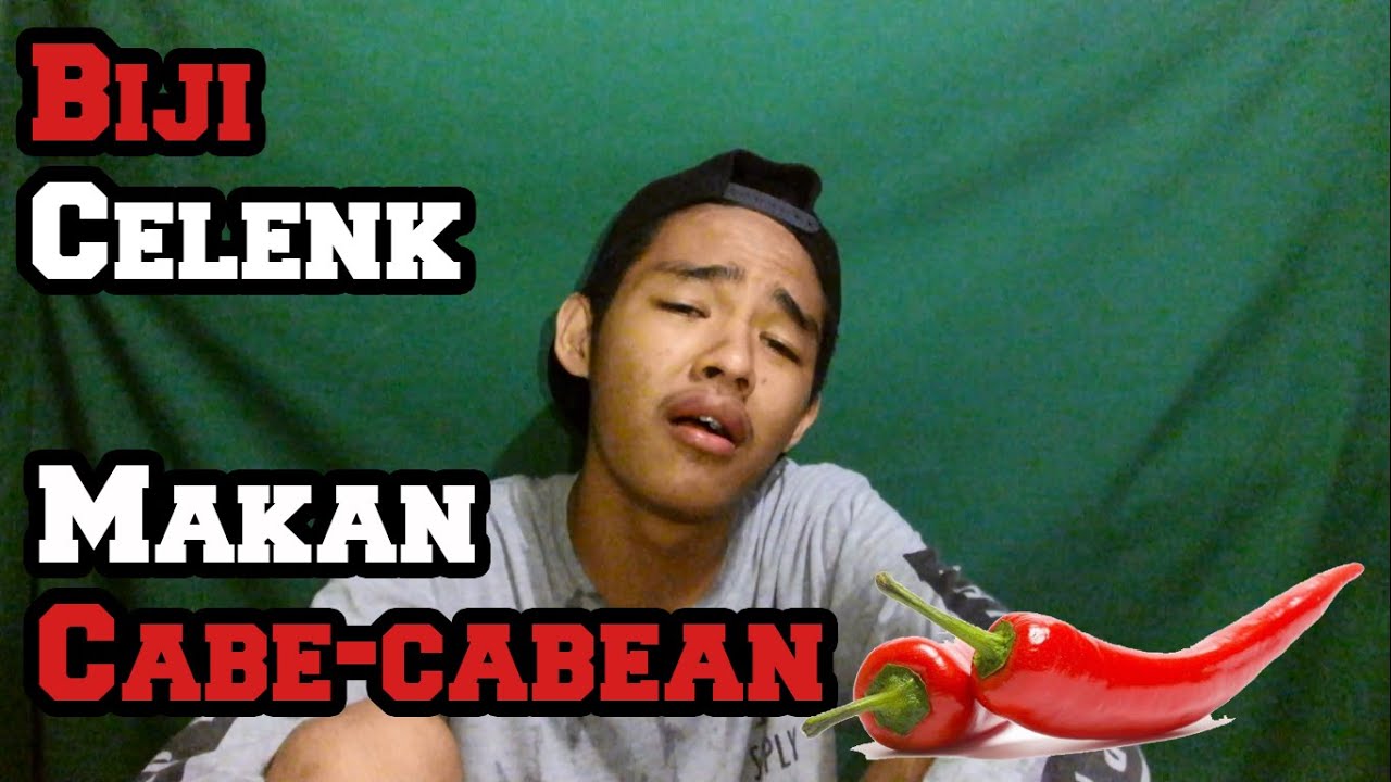 #BIJI CELENK - MAKAN CABE CABEAN 