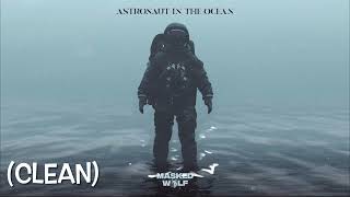 Masked Wolf - Astronaut In The Ocean (Clean)