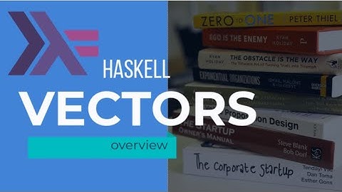 Haskell vectors overview