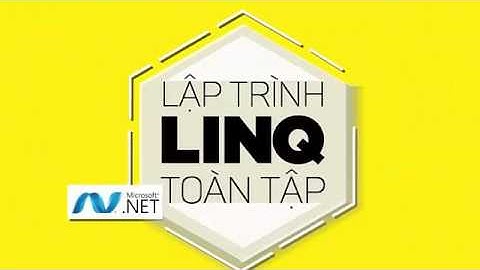 LẬP TRÌNH LINQ TOÀN TẬP - Trần Duy Thanh
