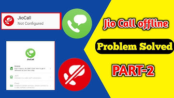 How to fix Jio call offline Not configured Problem Jio call not configured problem solved Part-2 ||