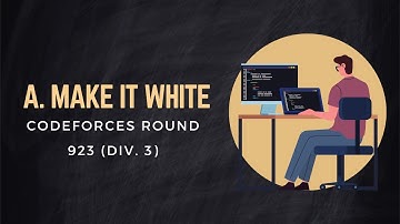 A. Make it White | Codeforces Round 923 (Div. 3) | Competitive Programming