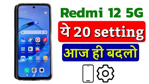 Redmi 12 5G: The 20 Settings You Need to Know⚡⚡