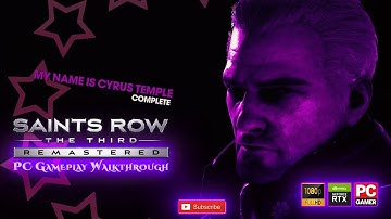 Saints Row: The Third - Walkthrough - 1440p My name is Cyrus Temple