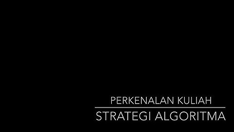 Perkenalan MK Strategi Algoritma dan Penjelasan Awal Materi Dynamic Programming