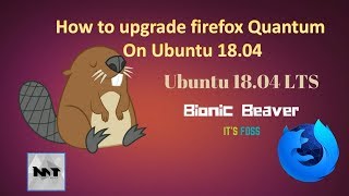 How to upgrade to Mozilla Quantum on Ubuntu 18.04
