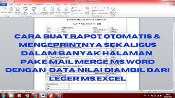 CARA MENGEPRINT RAPOT OTOMATIS PAKE MAIL MERGE MS.WORD DG  DATA NILAI DIAMBIL DARI LEGER MS.EXCEL