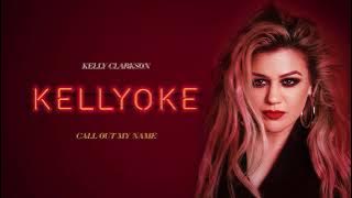 Kelly Clarkson - Call Out My Name