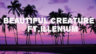 illenium - Beautiful Creature(lyrics)