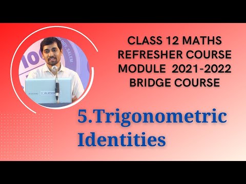 Class 12 Maths UNIT 5. Trigonometric Identities EM