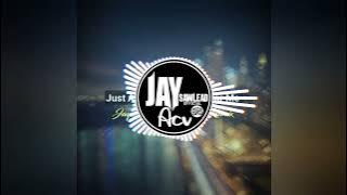 Just A Dream X Played For Me - [Jay Sawlead Mashup Remix]