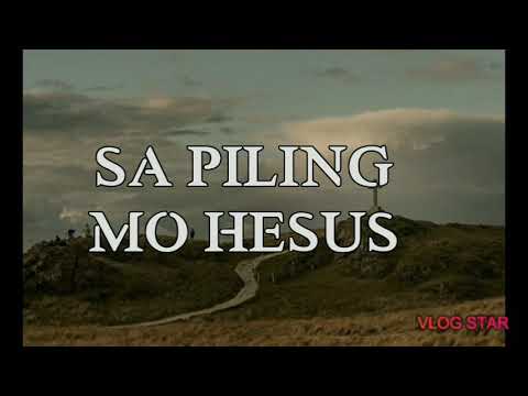 SA PILING MO HESUS