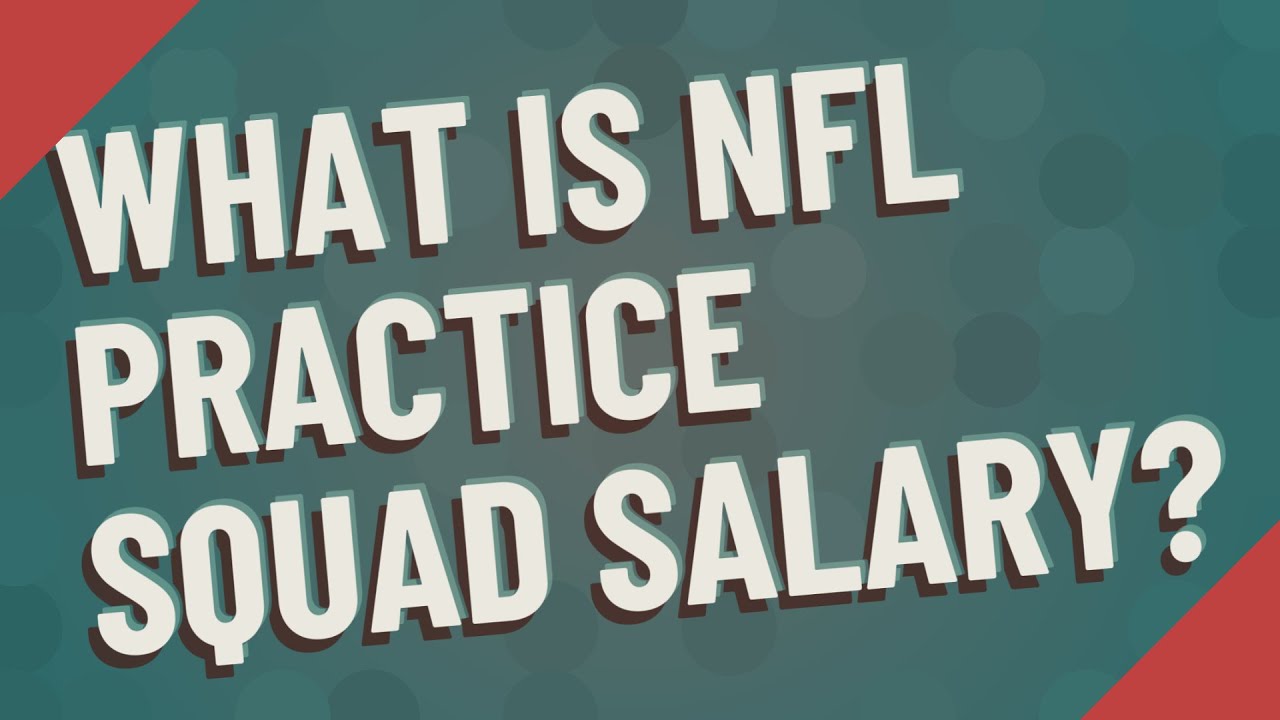 What is NFL practice squad salary? YouTube