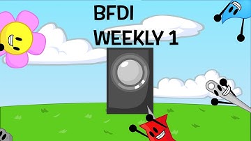 BFDI Weekly 1