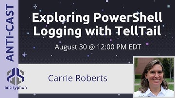 Exploring PowerShell Logging with TellTail w/Carrie Roberts | 1-Hour Live Stream