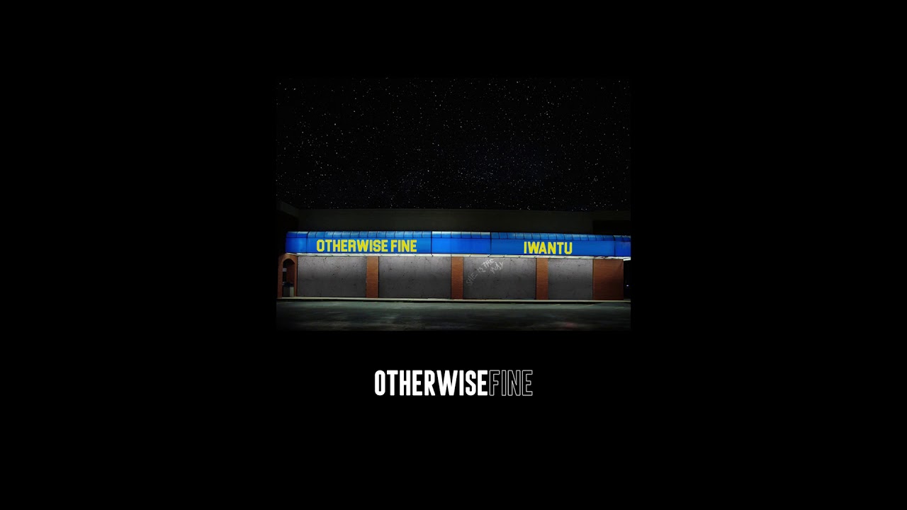 Watch Otherwise Fine - For The Time Being on YouTube Watch Otherwise Fine - For The Time Being on YouTube