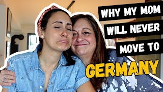 6 Reasons Why I'll Never Convince My Canadian Mom to Move to Germany 😫