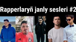 Rapperleriñ janly sesleri #2/La blaze Syke däli Abdy dayy BezZzat taha nyce jt nur