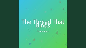 The Thread That Binds