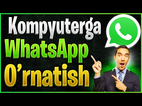 Video: WhatsApp-ni Kompyuterga Qanday O'rnatish