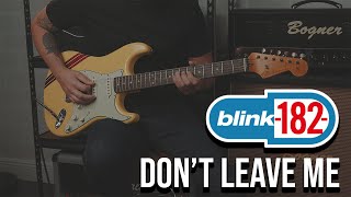 Blink 182 - Don't Leave Me